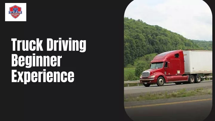 truck driving beginner experience