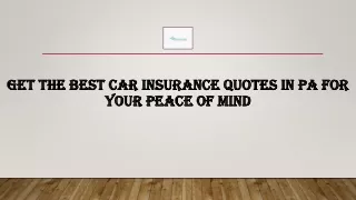 Get the Best Car Insurance Quotes in PA for Your Peace of Mind
