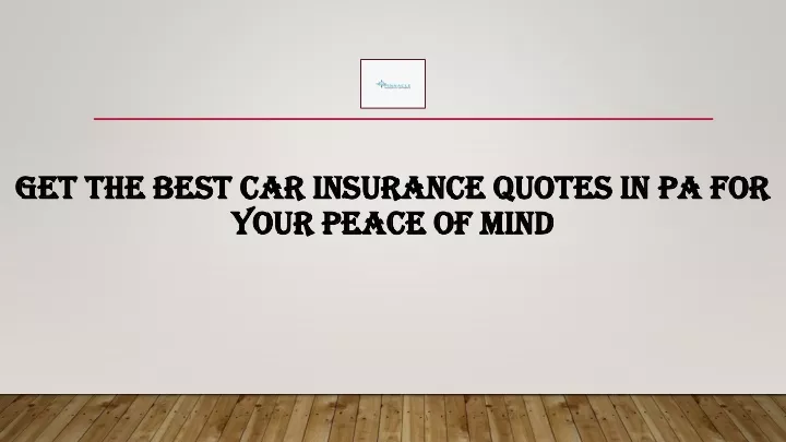 get the best car insurance quotes in pa for your peace of mind