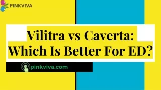 Vilitra vs Caverta: Which Is Better For ED?