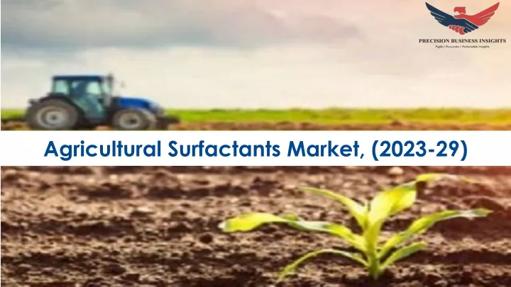 agricultural surfactants market 2023 29