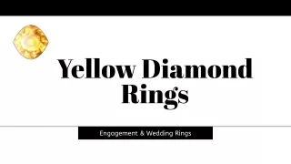Unveiling the Finest Yellow Diamond Rings