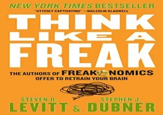 [EBOOK] DOWNLOAD Think Like a Freak: The Authors of Freakonomics Offer to Retrain Your Bra