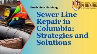 Sewer Line Repair in Columbia Strategies and Solutions