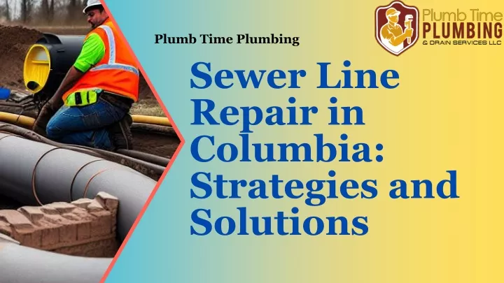 sewer line repair in columbia strategies
