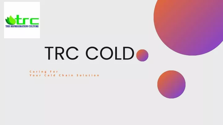 trc cold