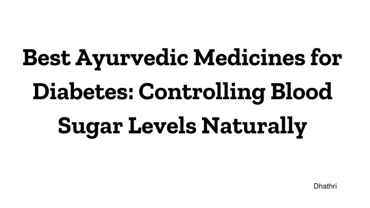 best ayurvedic medicines for diabetes controlling blood sugar levels naturally