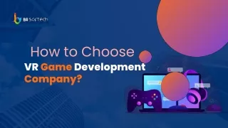 How to Choose VR Game Development Company