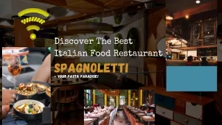 Discover the Best Italian Food Restaurant Spagnoletti - Your Pasta Paradise!
