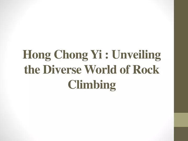 hong chong yi unveiling the diverse world of rock climbing