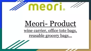 Meori- Product list- wine carrier, office tote bags, reusable grocery bags