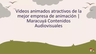 Videos animados atractivos de la mejor empresa de animación | Maracuyá Contenido