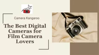 The Best Digital Cameras for Film Camera Lovers