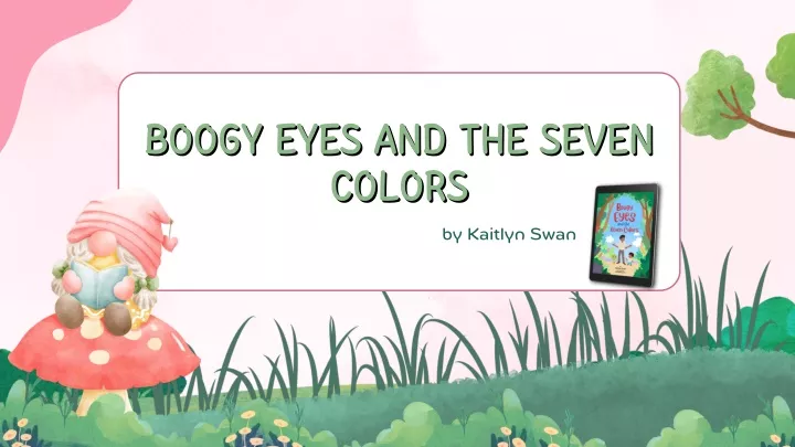 boogy eyes and the seven colors