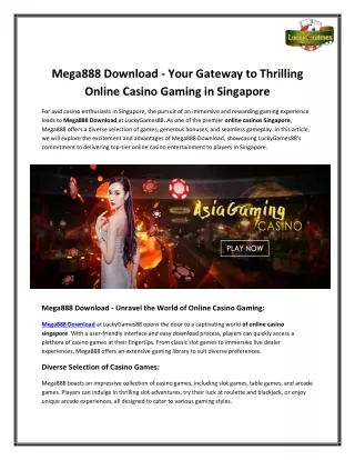 Mega888 Download - Your Gateway to Thrilling Online Casino Gaming in Singapore