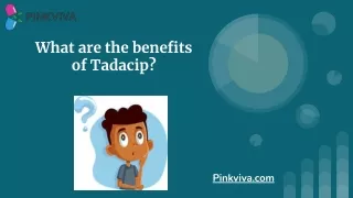 What are the benefits of Tadacip_