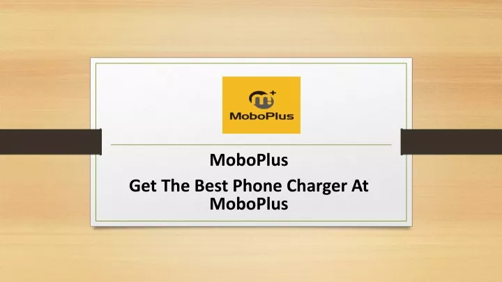 moboplus get the best phone charger at moboplus