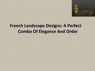 French Landscape Designs: A Perfect Combo Of Elegance And Order