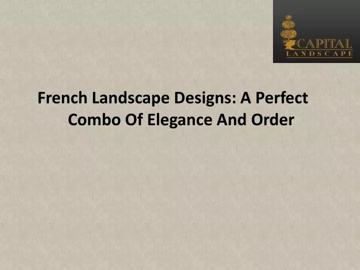 french landscape designs a perfect combo