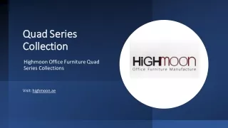 Highmoon Office Furniture Quad Series Collections