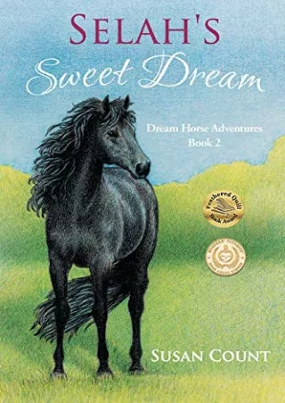 [READ DOWNLOAD] Selah's Sweet Dream (Dream Horse Adventures)