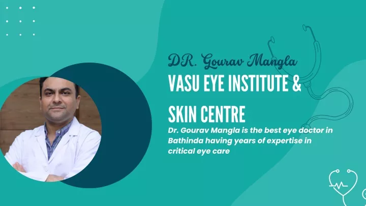 dr gourav mangla vasu eye institute skin centre