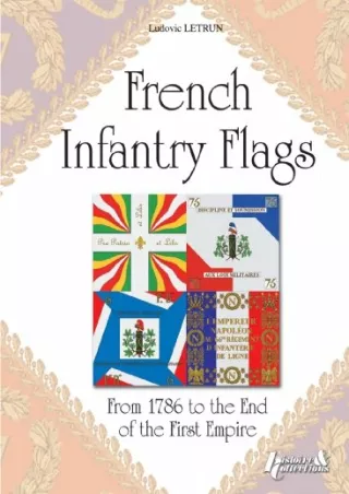 PDF_ French Infantry Flags: From 1786 to the End of the First Empire