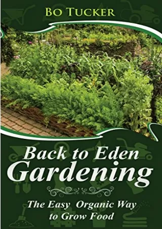 PDF/READ Back to Eden Gardening: The Easy Organic Way to Grow Food