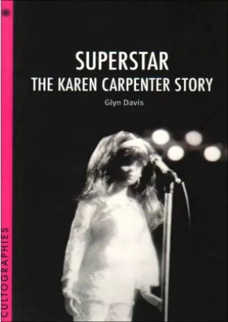 $PDF$/READ/DOWNLOAD Superstar: The Karen Carpenter Story (Cultographies)