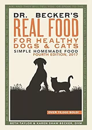 get [PDF] Download Dr Becker's Real Food For Healthy Dogs and Cats: Simple Homemade Food