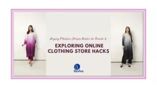 Buying Pakistani Dresses Online In Toronto & Exploring Online Clothing Store Hacks