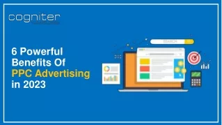 6 Powerful Benefits Of PPC Advertising in 2023