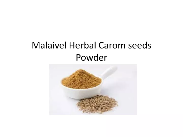 malaivel herbal carom seeds powder