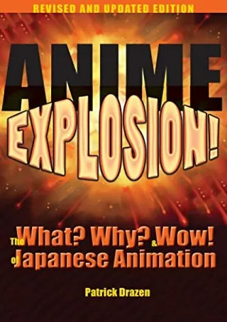 get [PDF] Download Anime Explosion!: The What? Why? and Wow! of Japanese Animation, Revised and