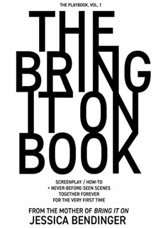 [PDF READ ONLINE] The Bring It On Book: Screenplay / How-To   Never-Before-Seen Scenes, Together