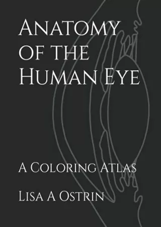 [PDF] DOWNLOAD Anatomy of the Human Eye: A Coloring Atlas