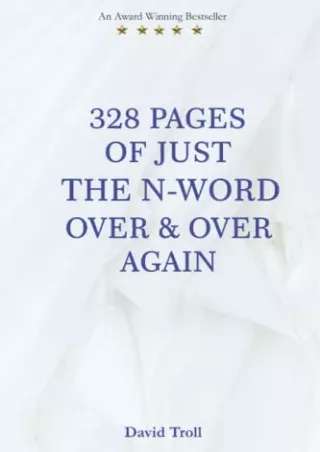 DOWNLOAD/PDF 328 of Just the N-Word Over & Over Again