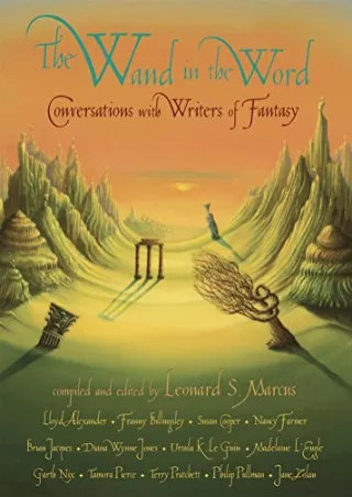 get [PDF] Download The Wand in the Word: Conversations with Writers of Fantasy