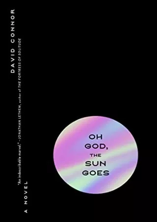 [READ DOWNLOAD] Oh God, The Sun Goes