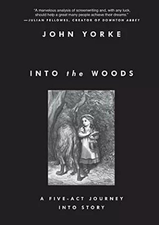 [READ DOWNLOAD] Into the Woods: A Five-Act Journey Into Story