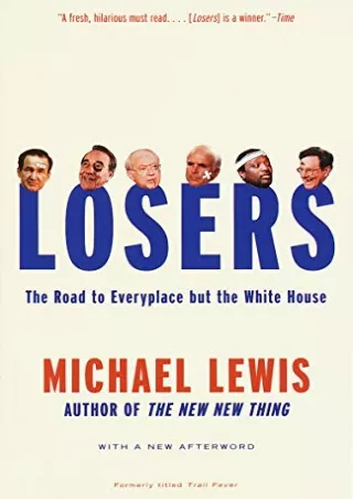 Read ebook [PDF] Losers: The Road to Everyplace but the White House