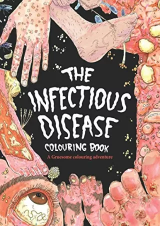 PDF_ The Infectious Disease Colouring Book:: A Gruesome Colouring Therapy Adventure
