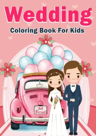 [PDF READ ONLINE] Wedding coloring book for kids: Wedding Coloring book for Toddlers | Funny