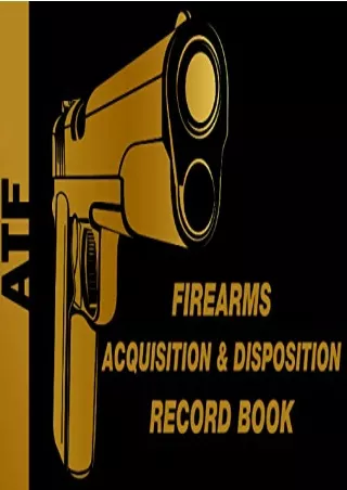 Download Book [PDF] Firearms Acquisition and Disposition Record Book.: ATF Track Gun Inventory