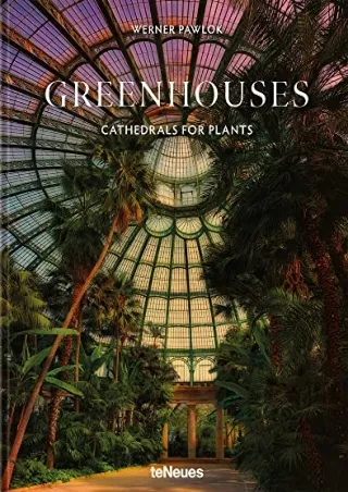 [PDF] DOWNLOAD Greenhouses: Cathedrals for Plants