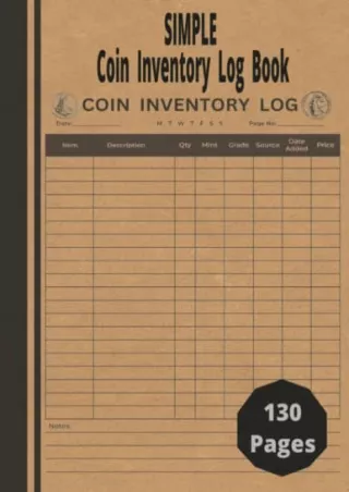 DOWNLOAD/PDF Simple Coin Inventory Log Book: Coin Collection Book to Record and Keep Track