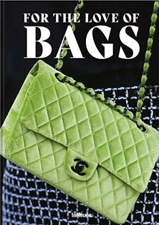 [READ DOWNLOAD] For the Love of Bags