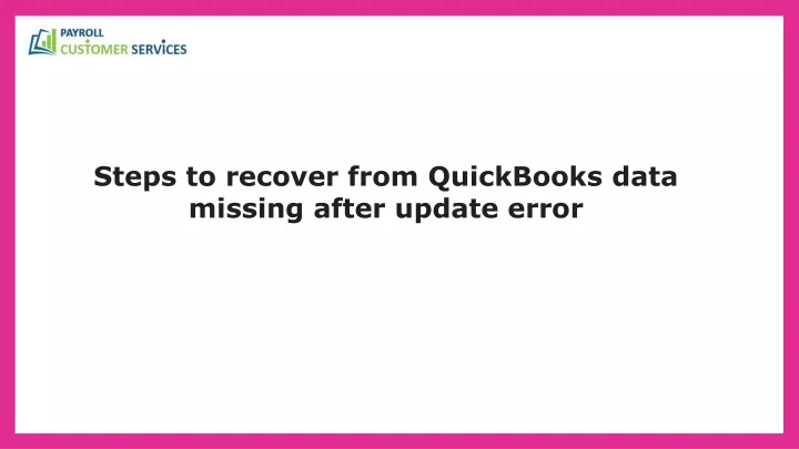 steps to recover from quickbooks data missing