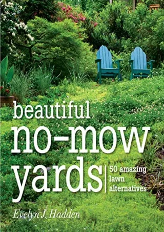 PDF_ Beautiful No-Mow Yards: 50 Amazing Lawn Alternatives