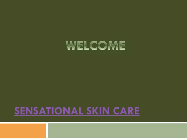 sensational skin care